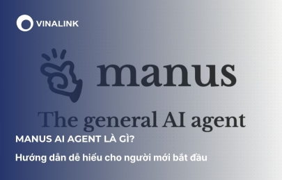 Manus AI Agent là gì? Hướng dẫn dễ hiểu cho người mới bắt đầu